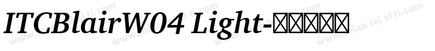 ITCBlairW04 Light字体转换